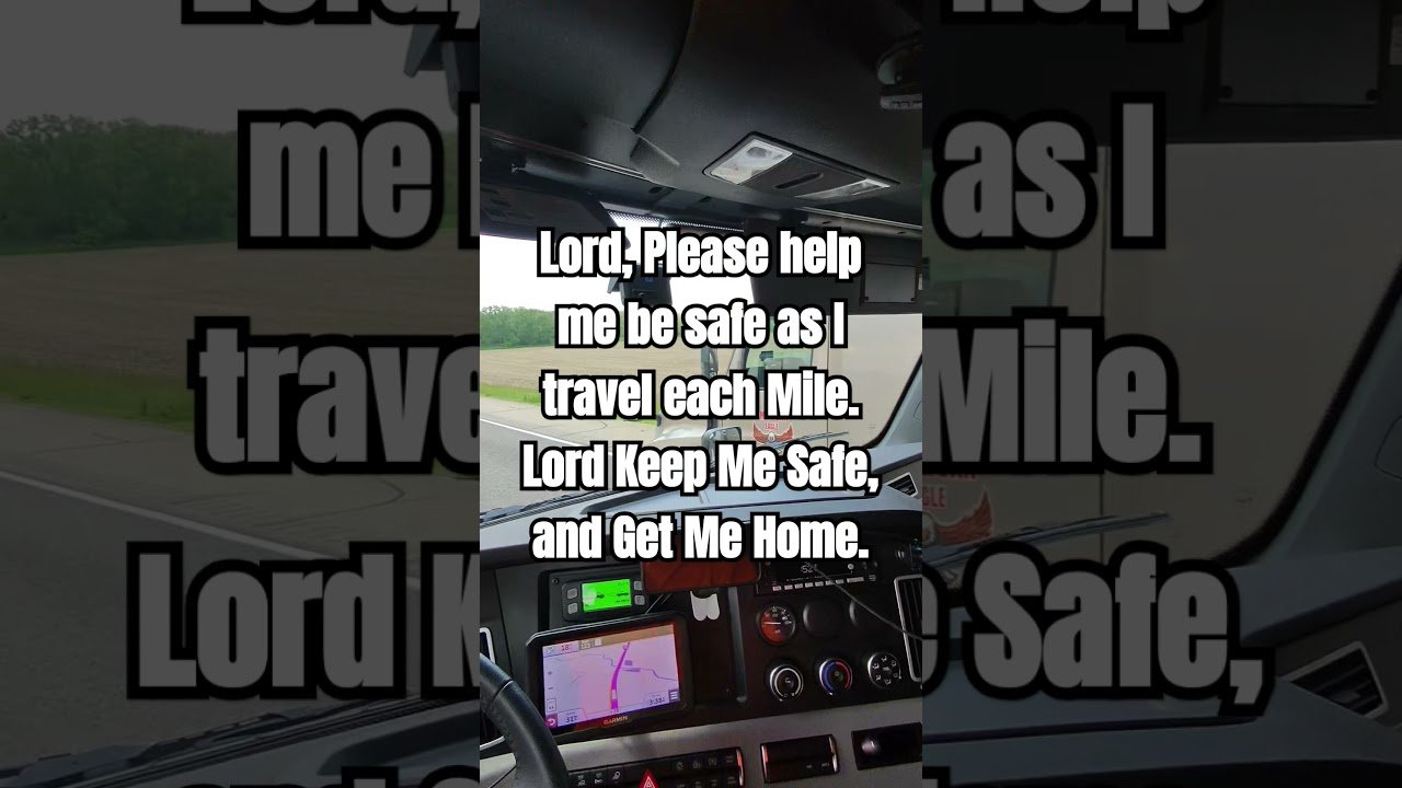 Lord, Please help me be safe as I travel each mile. Lord Keep Me Safe, and Get Me Home.