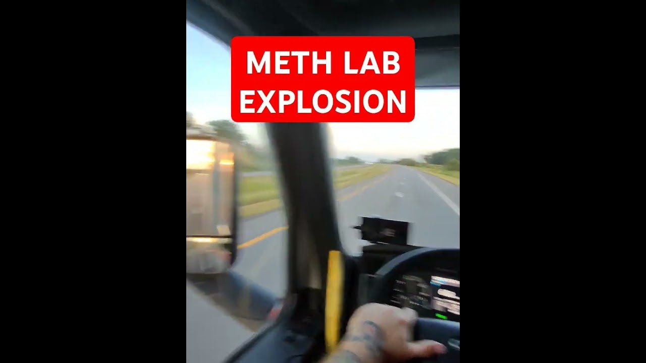 Meth Lab Explosion puts Truckers in Serious Danger.