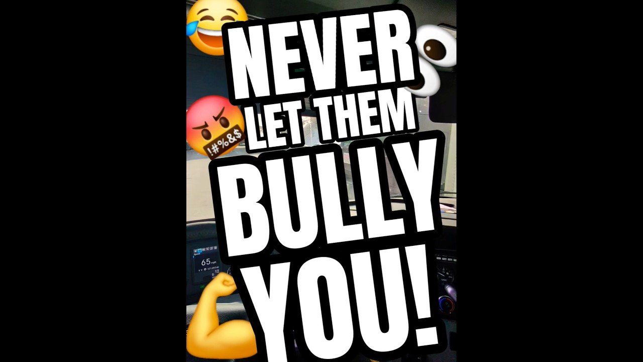 NEVER LET THEM BULLY YOU! This road belongs to you!