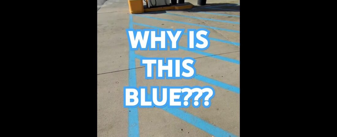 NOBODY KNOWS WHY THIS IS BLUE! This can’t be for handicapped access. Can you guess why?