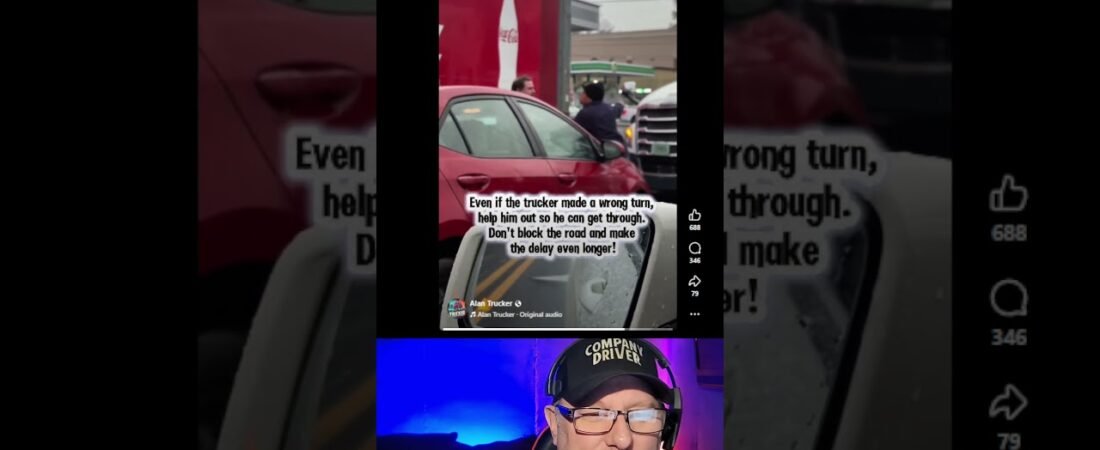 Never assume you know what a trucker is doing