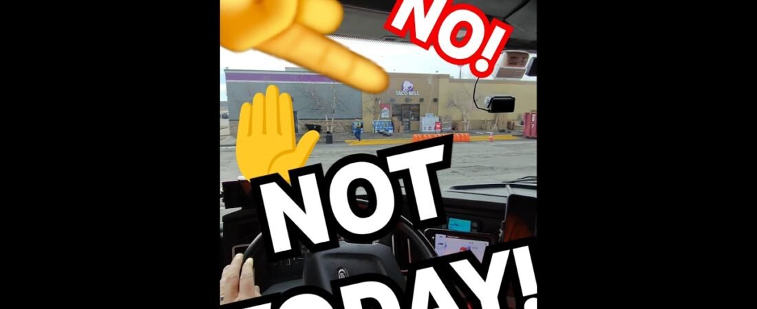 Not today! I WIN! Sorry, Taco Bell. Trucker self-control game is strong.