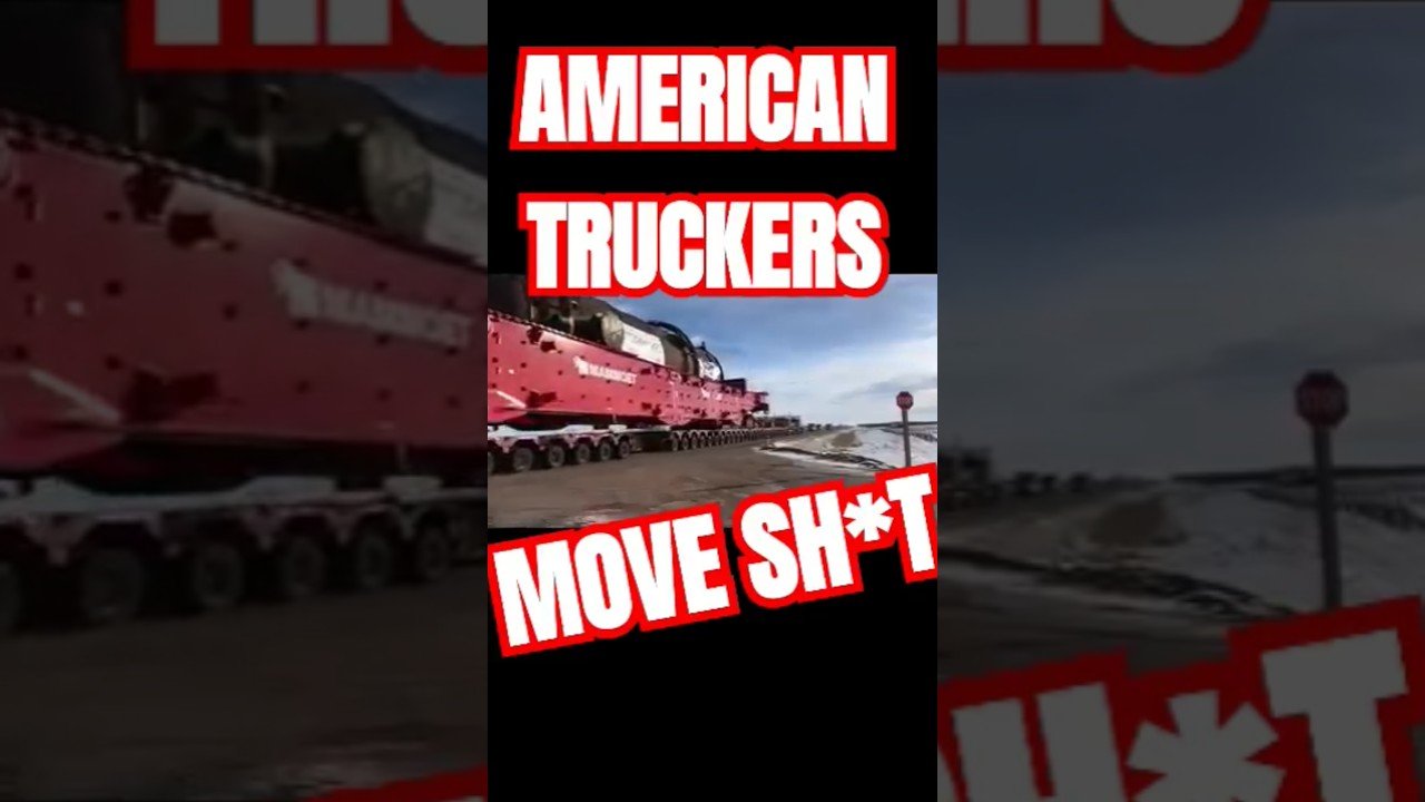 ONLY American Truckers can handle 3 MILLION POUND loads before breakfast.