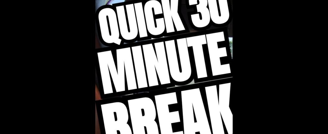 QUICK 30 MINUTE BREAK. The lazy Trucker way.