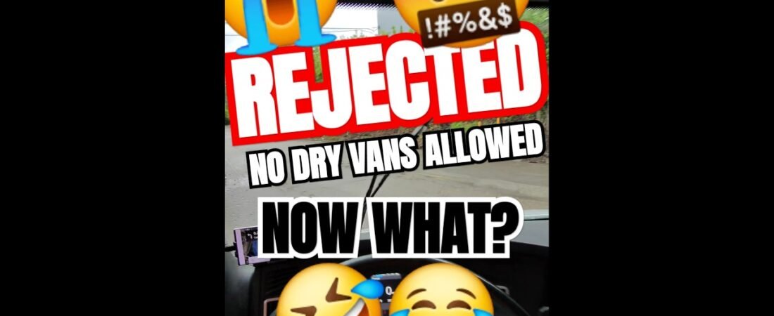 REJECTED AGAIN. Looks like Dry Vans aren’t as special as I thought.