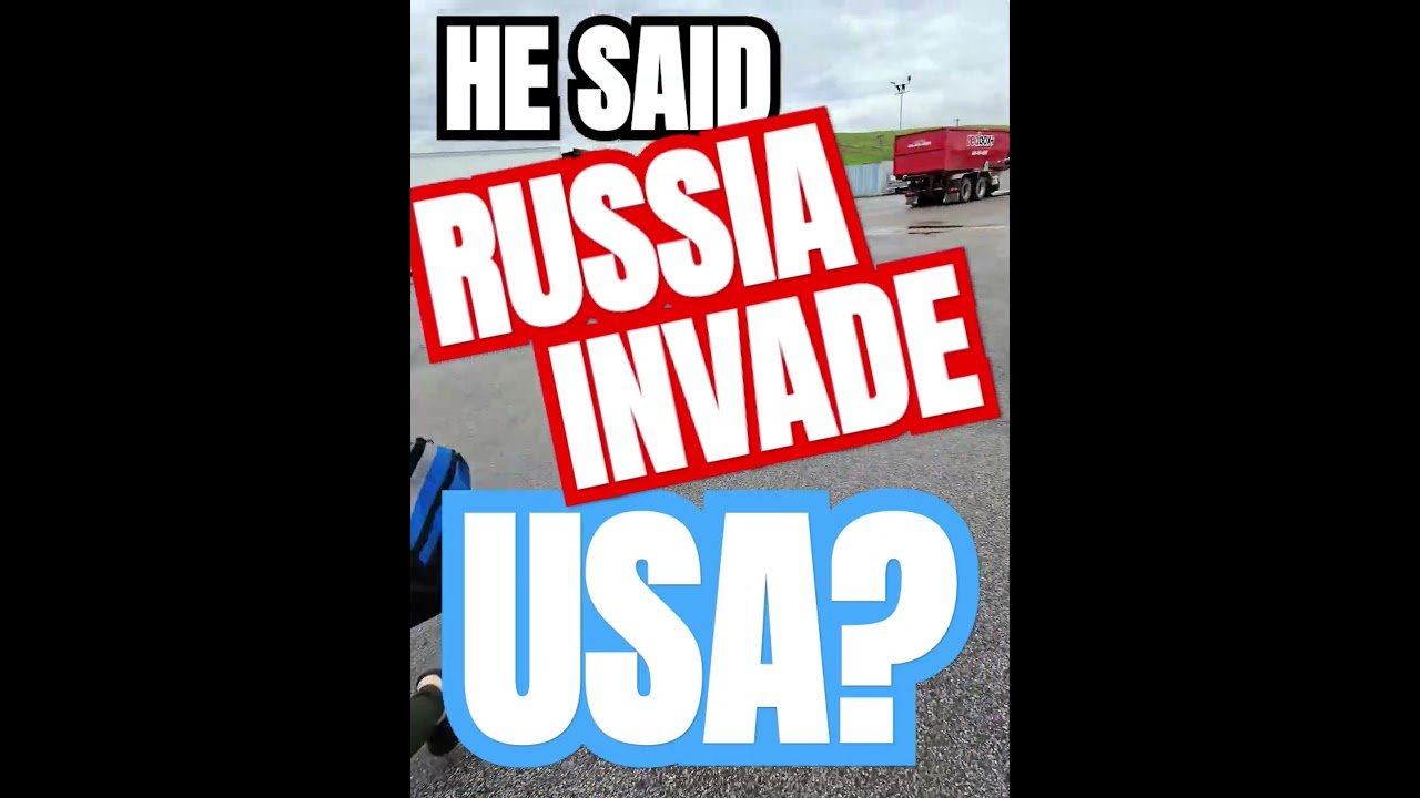 RUSSIA TO INVADE USA? That’s what he said.