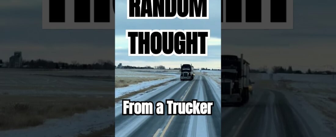 Random thoughts from a Truck Driver.