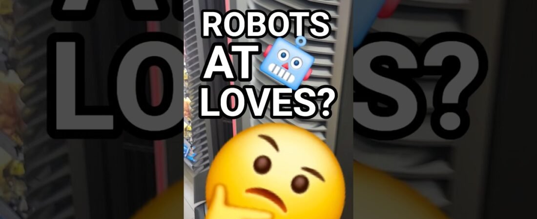 Robots at Loves Truck Stop? This ain’t #QuikTrip!