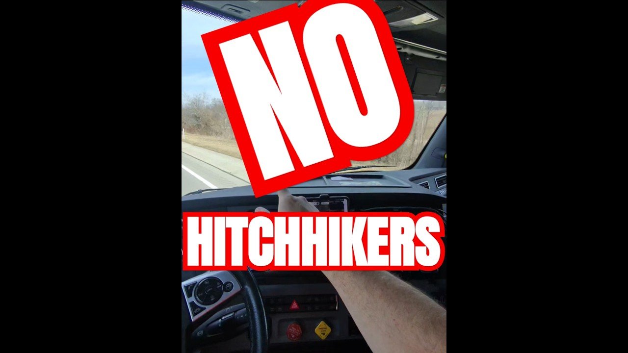 SAY NO TO HITCHHIKERS! This is the scariest part of being a trucker.