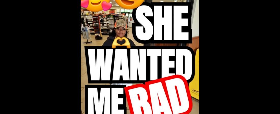 SHE TOTALLY WANTED ME BAD! It’s hard out here for a trucker.