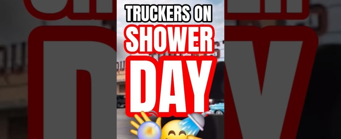 SHOWER DAY AT THE TRUCK STOP DOESN’T GET ANY BETTER THAN THIS.
