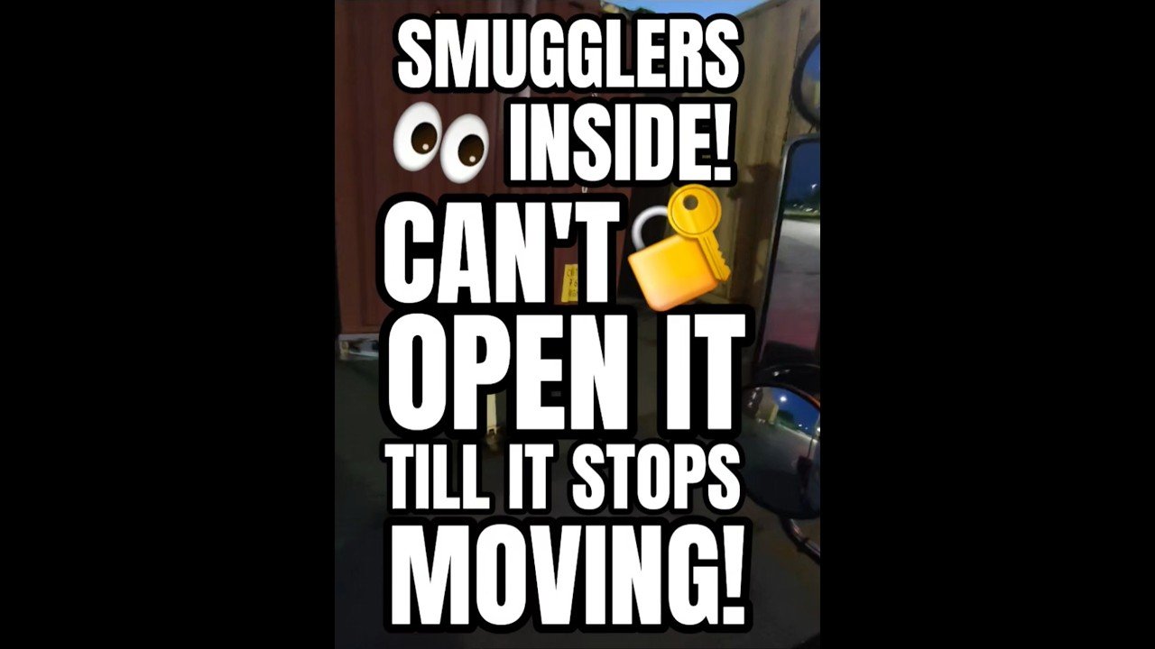 SMUGGLERS INSIDE! CAN’T OPEN IT TILL IT STOPS MOVING!?! It’s been days.
