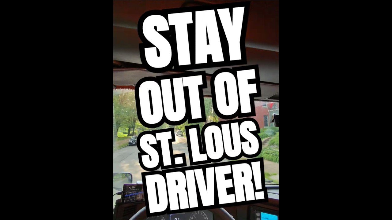 STAY OUT OF ST. LOUIS, DRIVER! IT’S NOT WORTH IT!