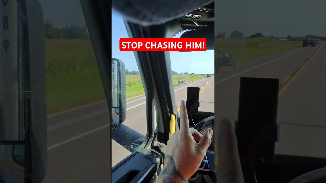 STOP CHASING THAT POOR AMISH MAN! I can’t believe what I just saw out there on the highway.