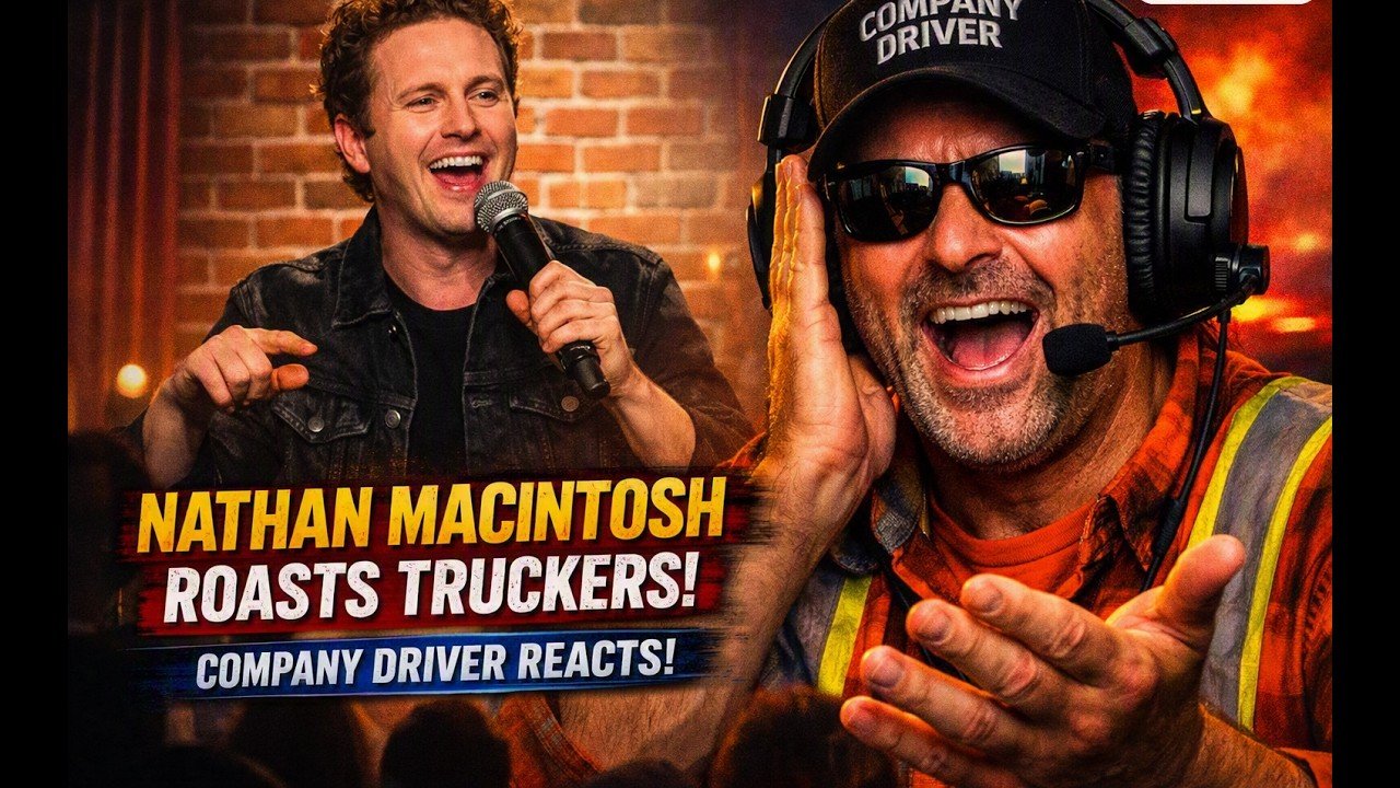Stand Up Comedian Makes fun of Truckers – Nathan Macintosh