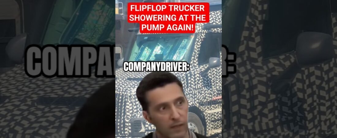 THAT FLIPFLOP TRUCKER IS SHOWERING AT THE FUEL PUMP AGAIN! @Flipfloptrucker