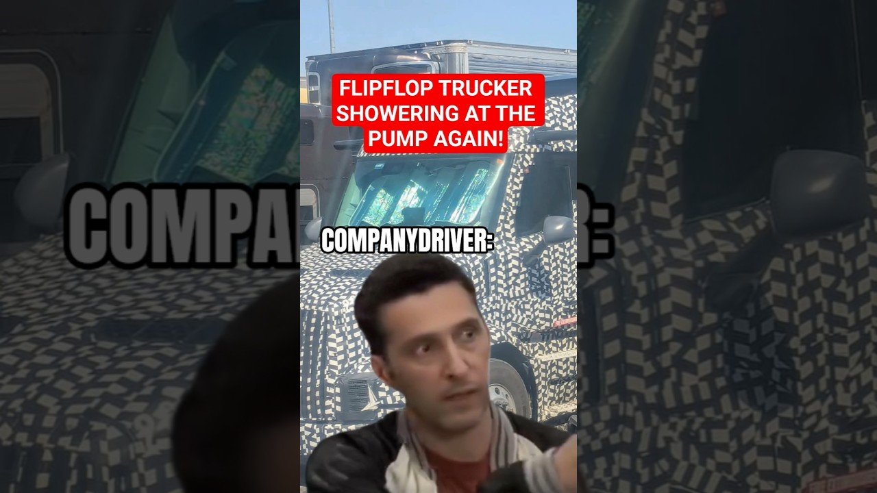 THAT FLIPFLOP TRUCKER IS SHOWERING AT THE FUEL PUMP AGAIN! @Flipfloptrucker