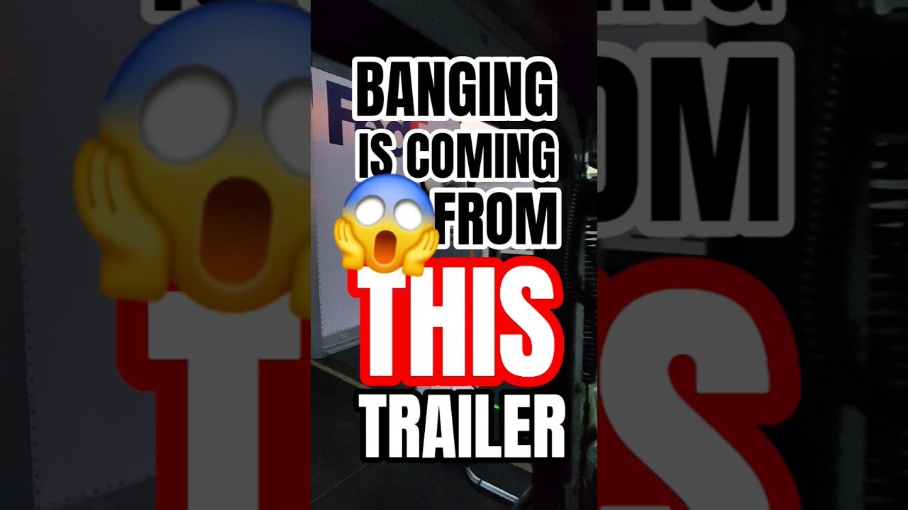 THE BANGING IS COMING FROM THIS TRAILER. Never get out to help. You’ve been warned.