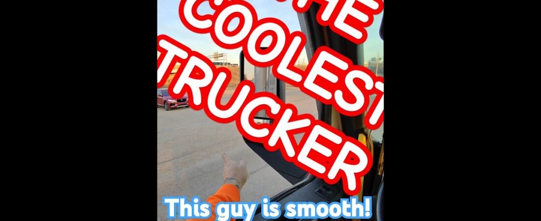 THE COOLEST TRUCKER IN THE WORLD. The Fonzy of Trucking.