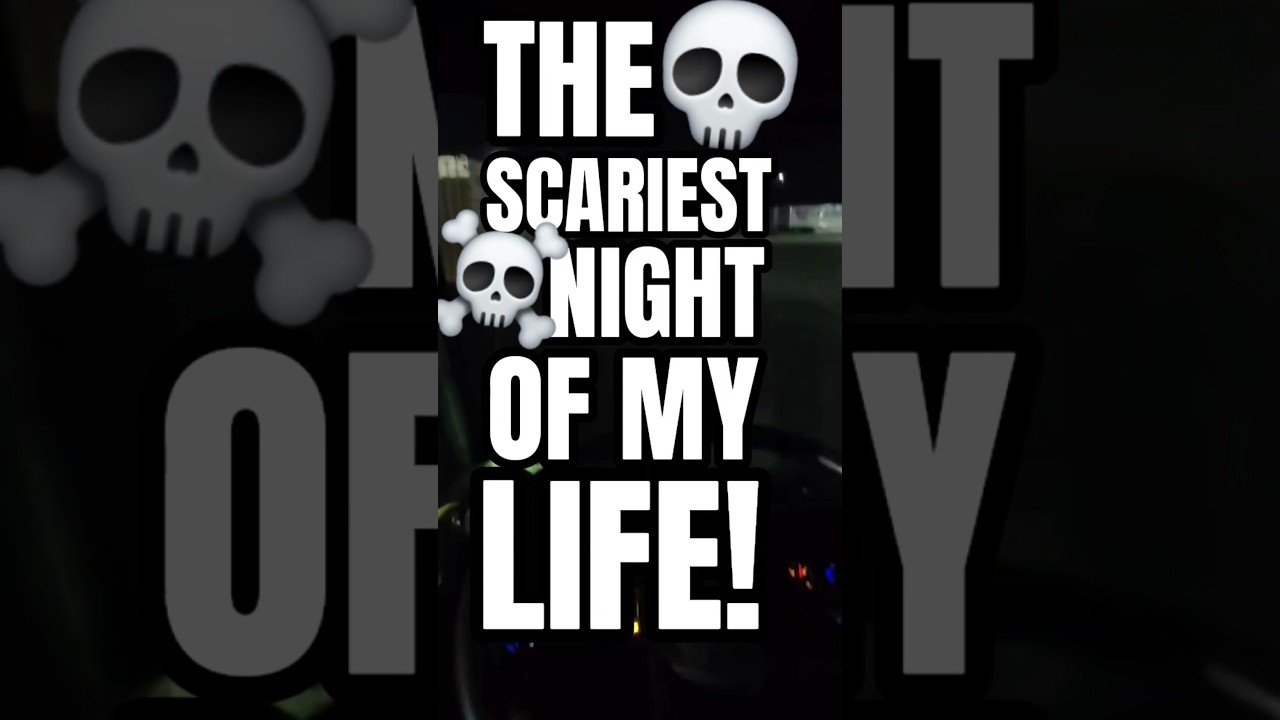 THE SCARIEST NIGHT OF MY LIFE LAST NIGHT. I still don’t know what was in that semi trailer!