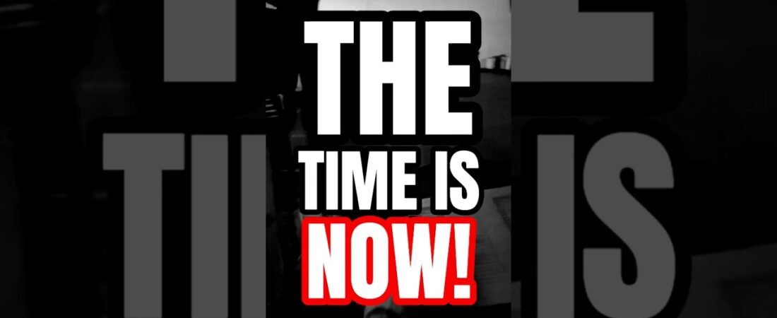 THE TIME IS NOW DRIVER! USE IT WISELY.