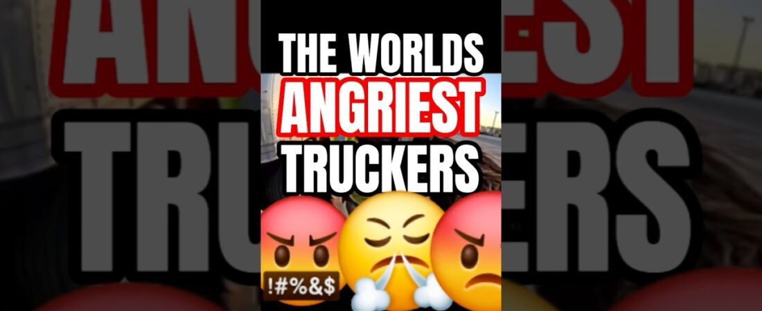 THE WORLDS ANGRIEST TRUCKERS TELL IT ALL ON CAMERA! HERE’S THE TRUTH.