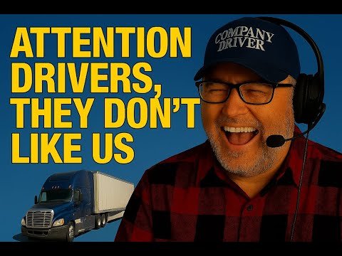 THEY DON’T LIKE US! – If You Laugh, You’re a Trucker #11