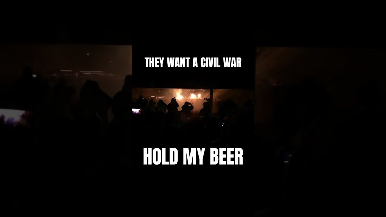 THEY WANT A CIVIL WAR. THIS IS WHAT THAT LOOKS LIKE.