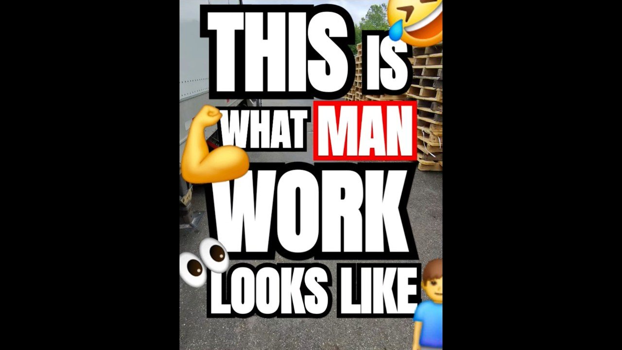 THIS IS WHAT MAN WORK LOOKS LIKE. Are you man enough for trucking?