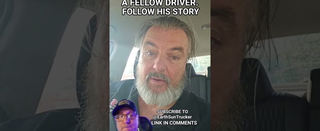 THIS TRUCKER NEEDS YOUR HELP! FOLLOW HIS STORY @EarthSunTruckerto see him win this battle.
