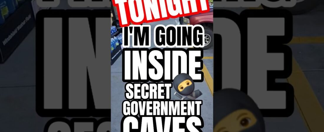 TONIGHT IM GOING INSIDE THE SECRET GOVERNMENT CAVES ALONE!