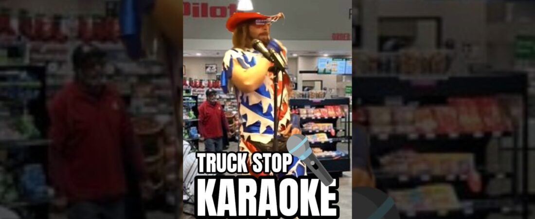 TRUCK STOP KARAOKE AND WHY IT WON’T WORK!