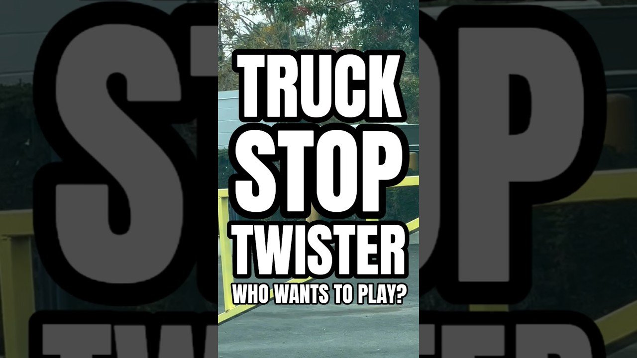 TRUCK STOP TWISTER. HOW TO PLAY AT THE TRUCK STOP WITHOUT GETTING CAUGHT.