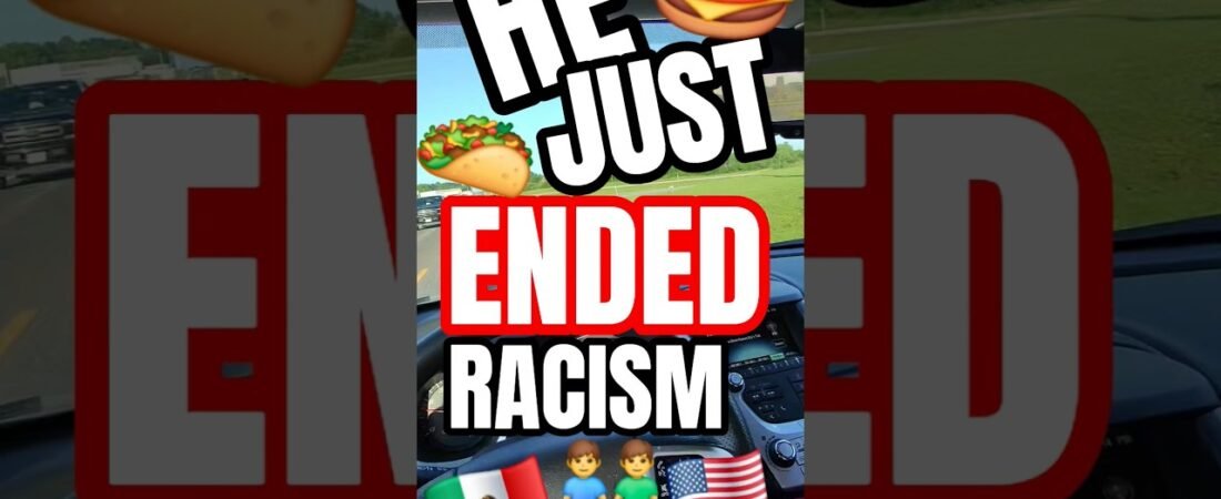TRUCKER ENDS RACISM IN 5 SECONDS. Now, America can heal from its painful division.