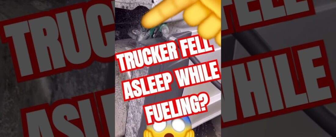 TRUCKER FELL ASLEEP WHILE FUELING? Diesel spills everywhere.