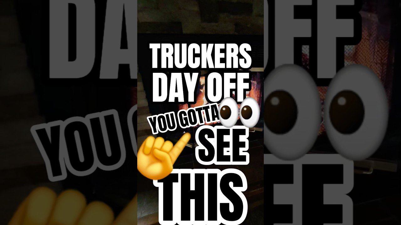 TRUCKERS DAY OFF. What he does will make you rethink your life choices.