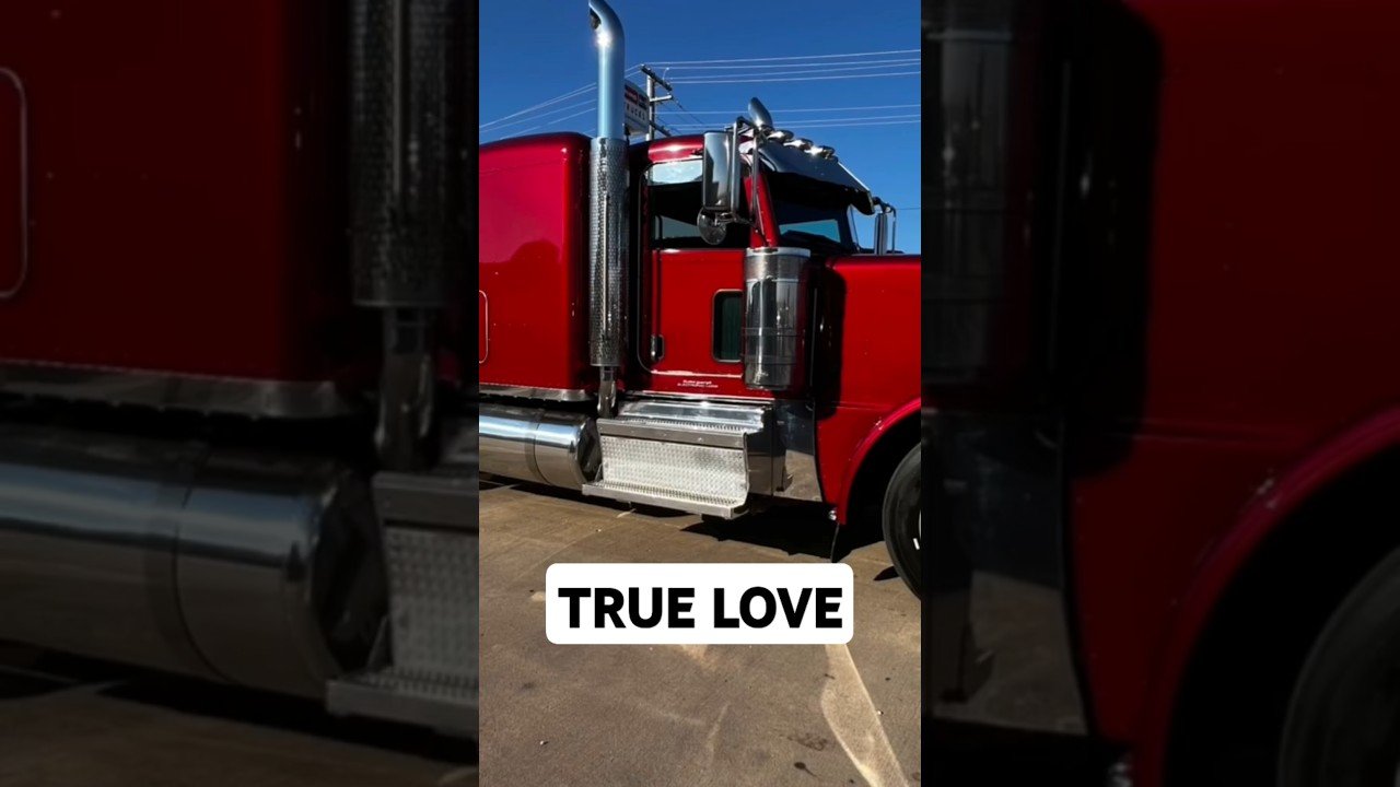 TRUCKERS FEEL TRUE LOVE TOO. They just have a funny way of showing it.