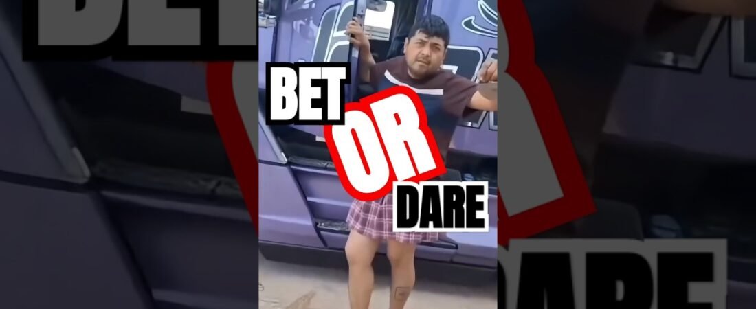 TRUCKERS LOSES BET OR WINS DARE. Youu decide what you think.