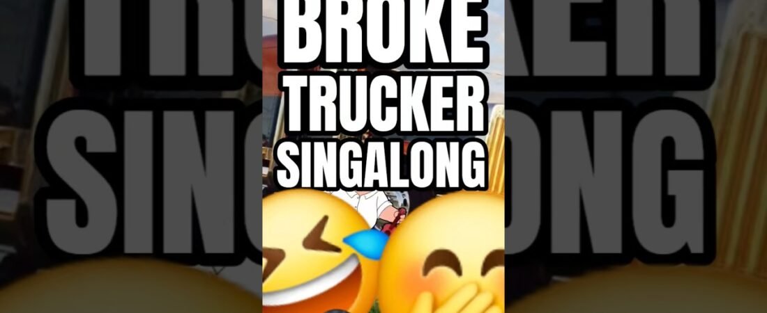 TRUCKERS SING ABOUT WHY THEY ARE ALWAYS POOR AND WHY THEY CANT LEAVE TRUCKING. SINGALONG WITH THEM.