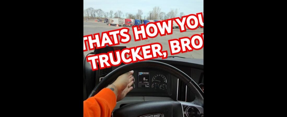 That’s how you trucker, bro! Experience is everything, and you have to know what you are doing.