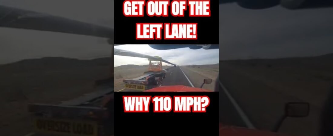 These OVERSIZE LOAD drivers are getting out of hand. This woman was doing 110 MPH!