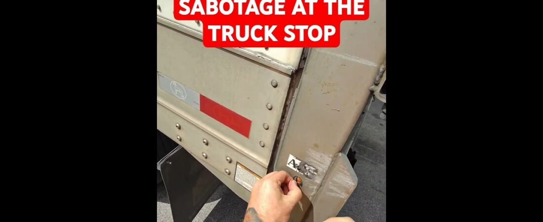 They got me! I’ve been sabotaged at the truck stop. Is this even legal to drive now?