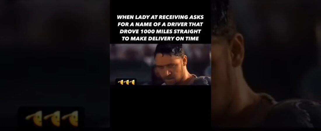 They have to respect the guy who Drives 1000 Miles to make his delivery ON TIME! This is REAL!