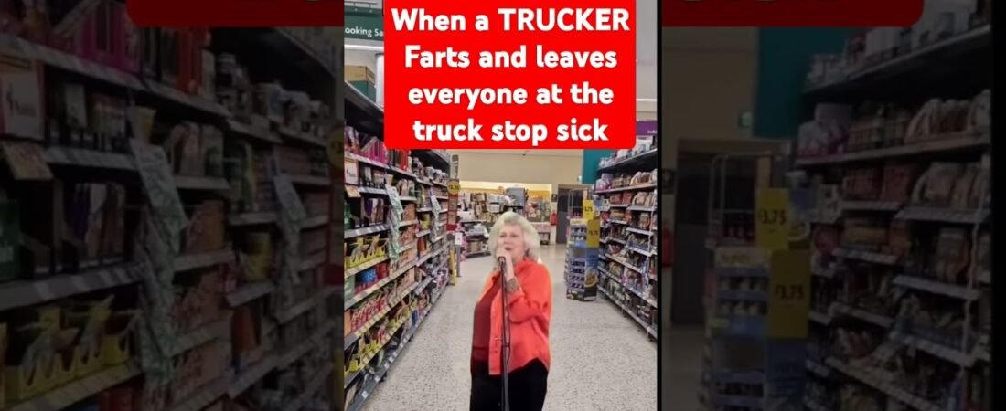 This is what it’s like when a Trucker Crop Dusts the entire Truck Stop and leaves everyone sick.