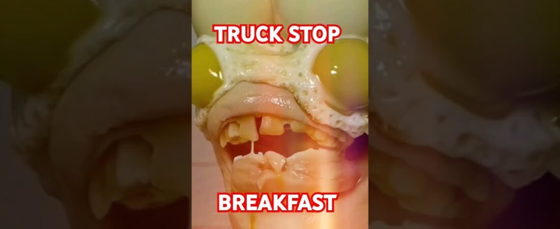 Truck Stop Breakfast IRL! This is why truckers pee in bottles. Where have YOU seen this before?