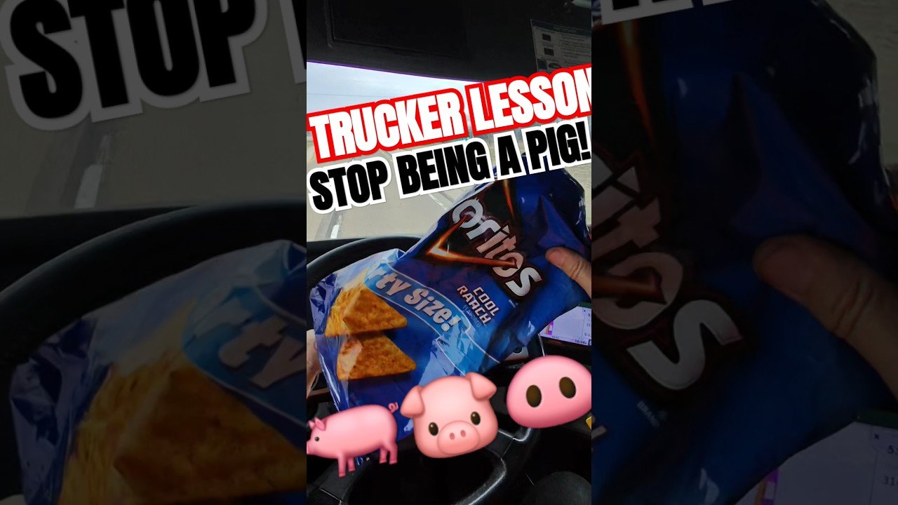 Trucker Lesson 491: Stop being a F’ing Pig!