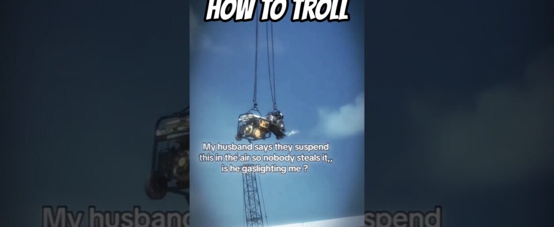 Truckers have a different sense of humor. Nobody is safe around us.