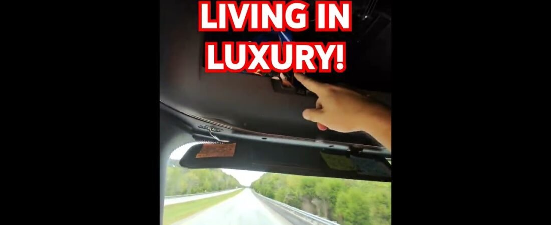 Truckers’ lives are so luxurious! Truck Drivers are living the American Dream.