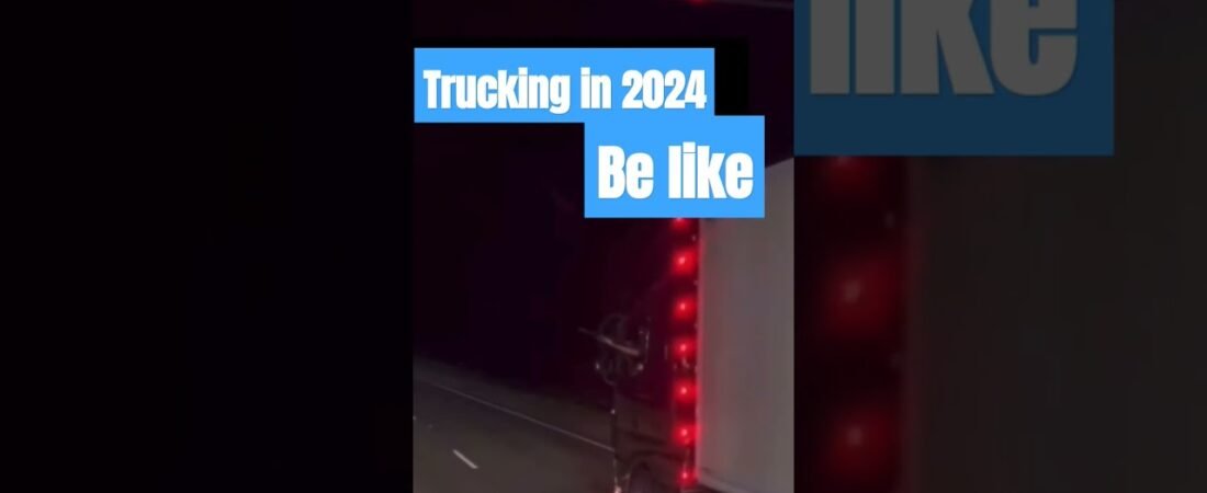 Trucking in 2024! This is the NEW NORMAL. Grab your Gat and get used to it.