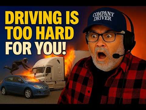 Trucking is TOO HARD for you driver. Get out while you can! – If You Laugh, You’re a Trucker #24